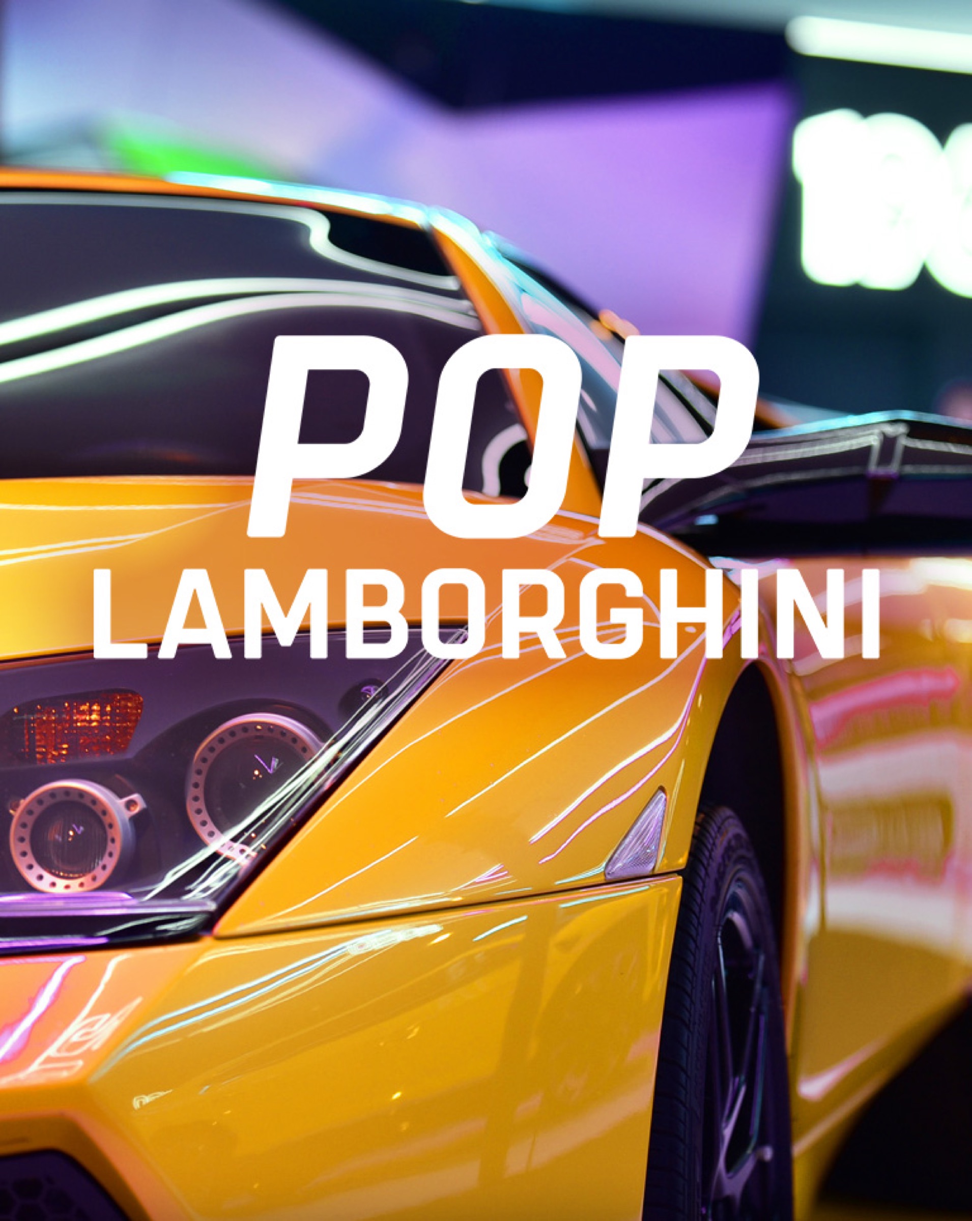 Pop Lamborghini — Exposition